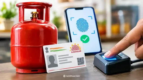 மானிய LPG சிலிண்டர் பெற அக்டோபர் 1 முதல் பயோமெட்ரிக் ஆதார் சரிபார்ப்பு கட்டாயம்